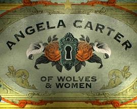 Angela Carter: Of Wolves And Women封面图