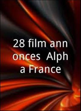 Alpha France公司的28个电影预告片段封面图