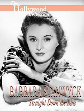 Barbara Stanwyck: Straight Down the Line封面图