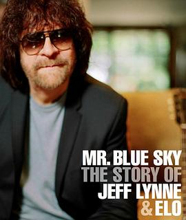 Mr. Blue Sky: The Story of Jeff Lynne &amp; ELO封面图