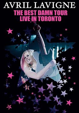 Avril Lavigne: The Best Damn Tour - Live in Toronto封面图