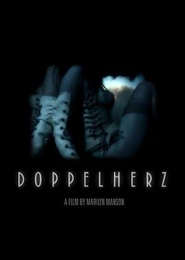 DOPPELHERZ-A Film By Marilyn Manson封面图