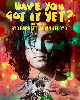 Have You Got It Yet? The Story of Syd Barrett and Pink Floyd封面图